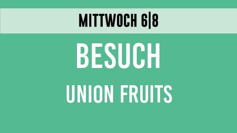 20250806_Visite_Union_Fruits_teaser_DE