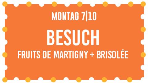 20251007_Fruits_Martigny_Brisolee_teaser_DE